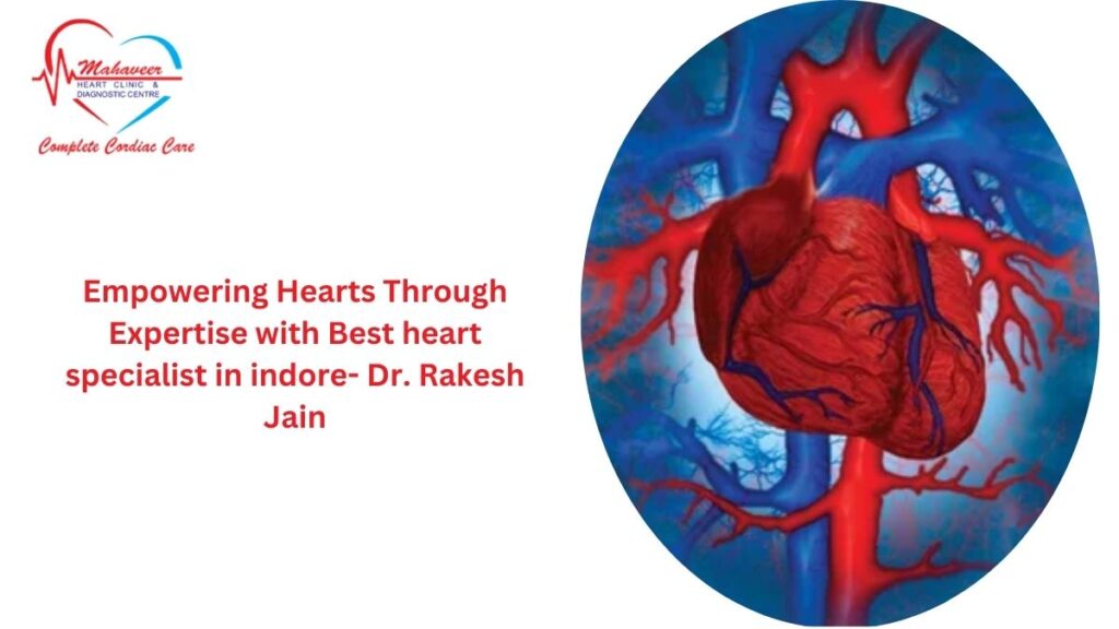 best heart specialist in Indore